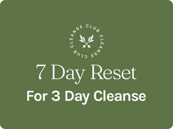 7 Day Reset for 3 Day Cleanse