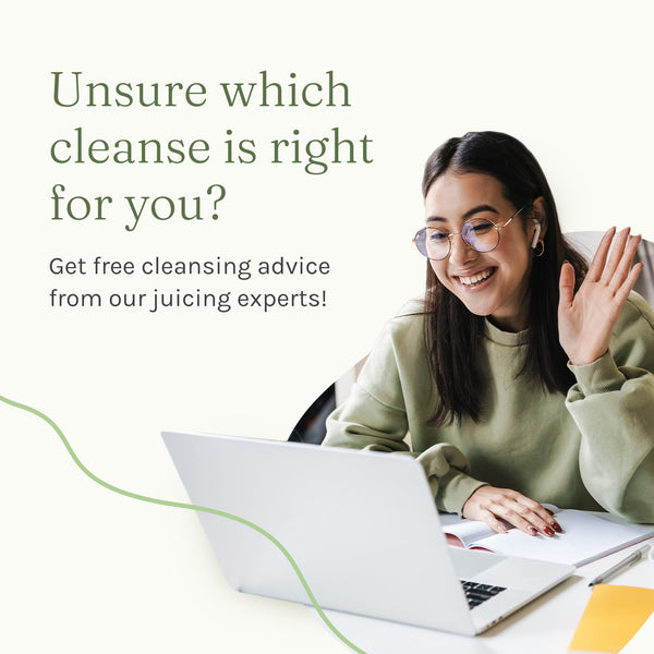 unsure which cleanse is right for you? get free cleansing advice from our juicing experts